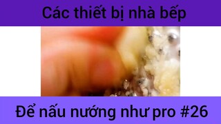 Các thiết bị nhà bếp để mấu nướng như pro #26