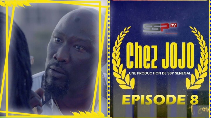 CHEZ JOJO - EPISODE 8