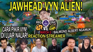 JAWHEAD VYN ALIEN! REACTION STREAMER RRQ VS ONIC PIALA PRESIDEN MATCH 2