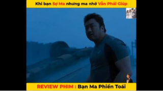 Review Phim Bạn Ma Phiền Toái - Phần 4 #ReviewphimHan