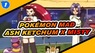 [ Pokémon|Ash Ketchum x Misty|MAD] To the best memories_1