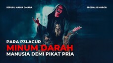 PARA BETINA PENGIKUT IBLIS PART 2 | MINUM DARAH MANUSIA DEMI MEMIKAT PRIA