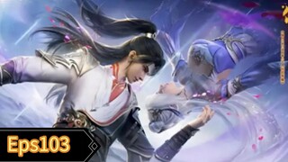 Legend of xianwu eps103