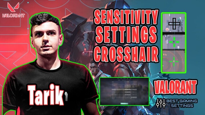 Tarik Valorant Settings Sensitivity Keybinds Crosshair and Setup 2021