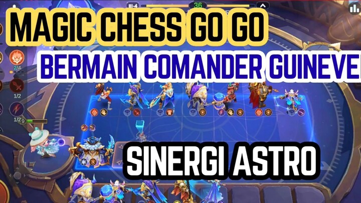 Magic chess go go - bermain comander guinever sinergi astro