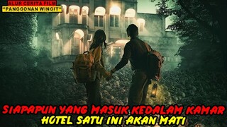 WINGIT !! KAMAR HOTEL ANGKER SATU INI DILARANG DIMASUKI