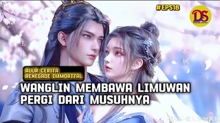 WANGLIN MEMBAWA PERGI LIMUWAN DARI SERANGAN MUSUH - ALUR CERITA #RENEGADEIMMORTAL EPS 18