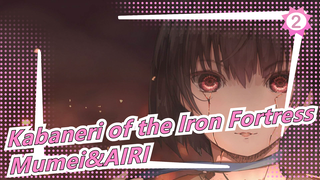 [Kabaneri of the Iron Fortress MAD] Mumei&AIRI| Electro.Muster Feat.| Sunflower_2