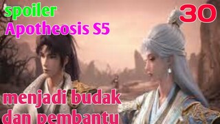 Spoiler Apotheosis S5 Part 30 : Menjadi Budak Dan Pembantu