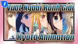 [Vượt Ngoài Ranh Giới] Bạn có thích Kyoto Animation không?_1