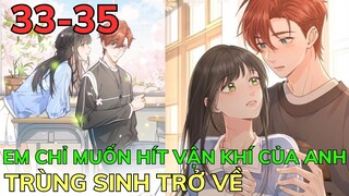 EM CHỈ MUỐN HÍT VẬN KHÍ CỦA ANH - Tập 33 - 35 | Review Phim Truyện Tranh Hay