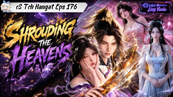 Shrouding The Heavens Episode 176