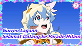 [MAD Tengen Toppa Gurren Lagann] Selamat Datang ke Parade Hitam_2