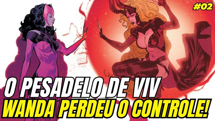 【Scarlet Witch #2】Viv Visão em Perigo! O Despertar da Fúria de Wanda