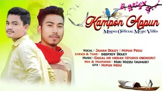Kampon Appun || Mising Audio Music Song 2023 || Mipun Pegu || Jahan Doley || Deepjoy Doley ||