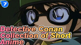 Detective Conan|【Scenes】Short Anime Collection of Aoyama Gōshō：Ⅰ&Ⅱ_TA7