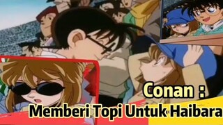 Moment Conan Memberikan Topi Untuk Haibara | Conan Haibara Moment Detective Conan | Funny Moment