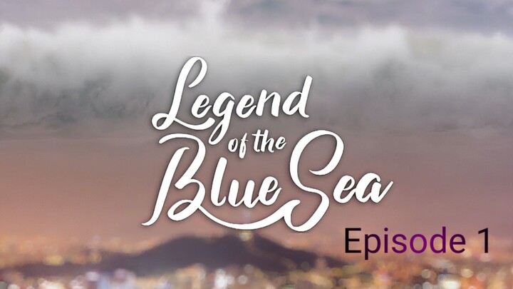 Legend of the blue sea episode 1__ by CN-Kdramas.