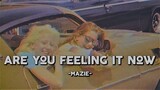 are you feeling it now - mazie (Lyrics & Vietsub)