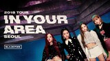 Blackpink - Arena Tour 2018 In Your Area Seoul 'Making Of & Focus Cam'