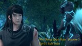 Wu Dong Qian Kun  Season 3 Ep 01 (1080p+)