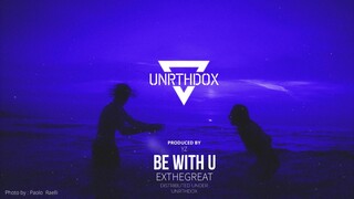 ExTheGreat - Be With U (prod. by yz)