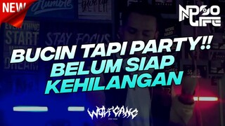 YANG GALAU MANA SUARANYA!! DJ BELUM SIAP KEHILANGAN MINIMIX JUNGLE DUTCH [NDOO LIFE]