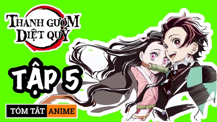 Tóm Tắt Anime Thanh Gươm Diệt Quỷ Tập 5🔴 THANH GƯƠM VẠN SẮC CỰC HIẾM | Kimetsu no Yaiba #NagiMovie