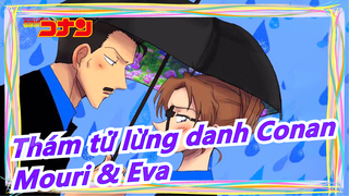 [Thám tử lừng danh Conan] [Mouri Kogoro & Eva Kadan]Không ai trên thế giới này yêu em nhiều bằng anh