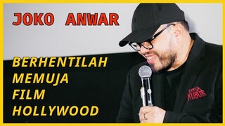 KITA HARUS BERHENTI MENJADIKAN HOLLYWOOD SEBAGAI REFERENCE