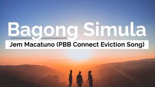 Bagong Simula - Jem Macatuno | PBB Connect Eviction Song (Lyrics)