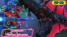 Quantum Heroes Dinoster (Season 2) (Episode 35)