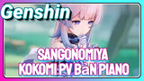 Sangonomiya Kokomi PV Bản Piano