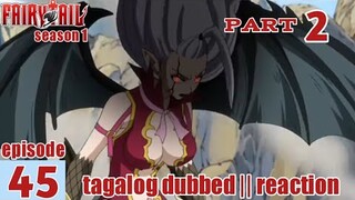 Fairy Tail S1 Episode 45 Part 2 Tagalog Dub | reaction