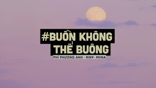 Buồn Không Thể Buông (Lofi Ver By Orinn) - Phí Phương Anh x Rin9 x MiiNa