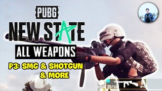 TẤT TẦN TẬT KHO VŨ KHÍ PUBG NEW STATE PHẦN 3 | SMG &amp; SHOTGUN | Nam Art