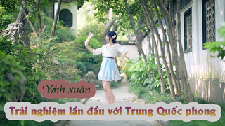 Vịnh xuân | Trải nghiệm lần đầu với Trung Quốc phong