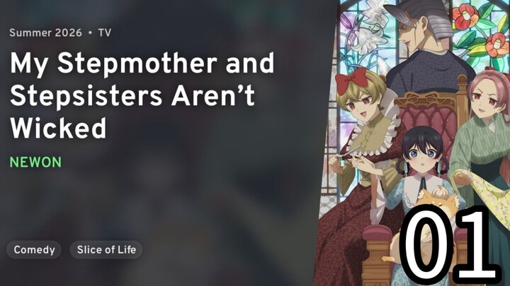 EP 01 My Stepmother and Stepsisters Aren’t Wicked | Ibitte Konai Gibo to Gishi