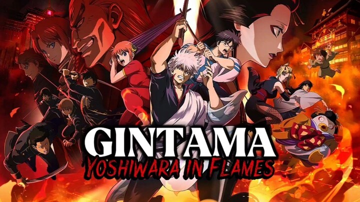 GINTAMA Yoshiwara in Flames [ MOVIE 2026 ]