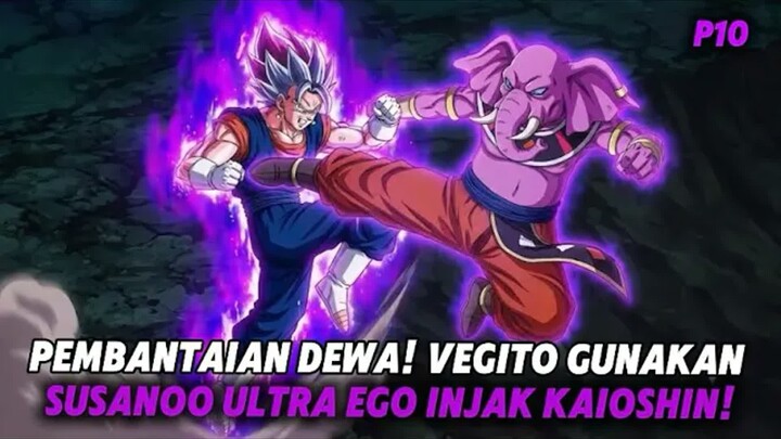 Bikin Dewa Menangis Histeris! Ultra Vegito Bantai Kaioshin Pakai Susanoo Ego!