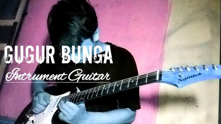 🔵GUGUR BUNGA ISMAIL MARZUKI versi Slow Rock.Guitar Cover