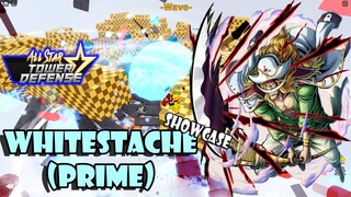 WHITESTACHE PRIME (NOT BUFF) SHOWCASE - ALL STAR TOWER DEFENSE