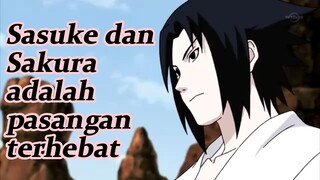 Sasuke dan Sakura adalah pasangan terhebat