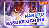 [Naruto] Sasuke Uchiha--- I'm Going to Kill a Certain Someone
