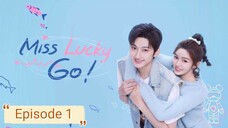 Miss Lucky Go 🇨🇳2023 EP 1