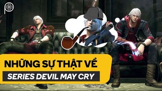 NHỮNG SỰ THẬT VỀ... DEVIL MAY CRY | Phê Game