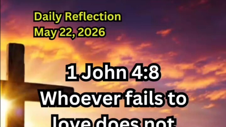 Daily Reflection May 22, 2026 #faith #bible #reflection