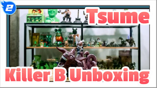 Tsume / Careful Unboxing Process / 8 Tails Killer B Unboxing_2