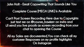 John Holt  course - Email Copywriting That Sounds Like You download