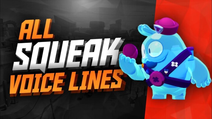 SQUEAK Voice Lines | Brawl Stars